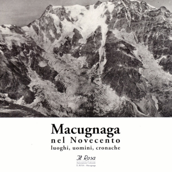Macugnaga nel Novecento - Editoriale Il Rosa